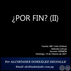 POR FIN? (II) - Por ALCIBADES GONZLEZ DELVALLE - Domingo, 14 de Febrero de 2021